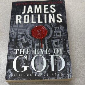 The Eye of God: A Sigma Force Novel - paperback, James Rollins